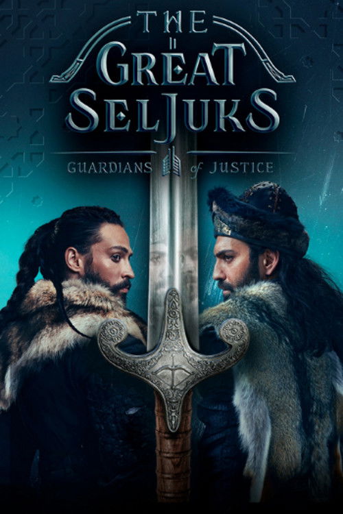 Uyanış: Büyük Selçuklu (The Great Seljuks: Guardians of Justice)
